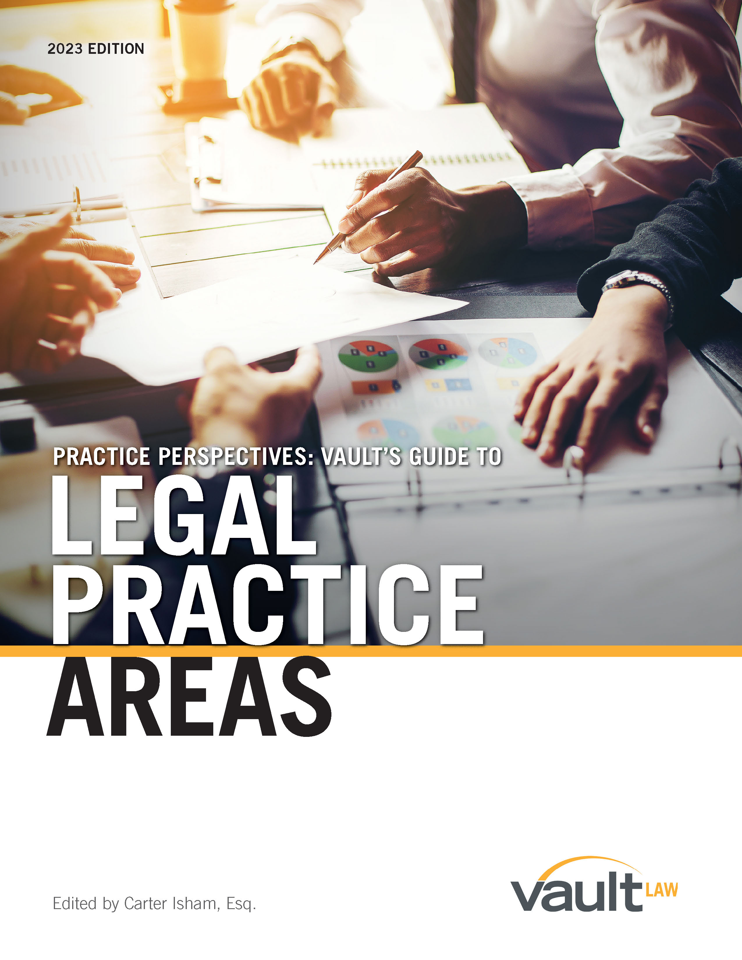 Guide Practice Perspectives: Vault's Guide to Legal Practice Areas, 2023 Edition