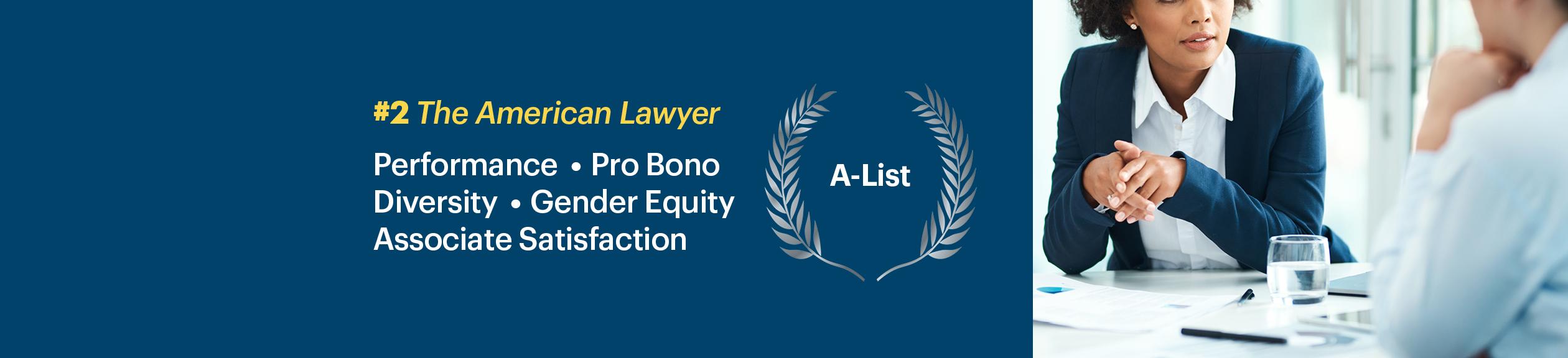#2 American lawyer in performance, pro bono, diversity, gender equity, and associate satsifaction